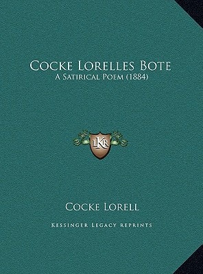 Cocke Lorelles Bote: A Satirical Poem (1884)