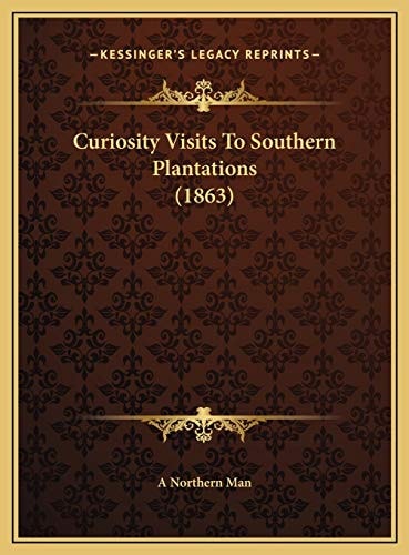 Curiosity Visits To Southern Plantations (1863)