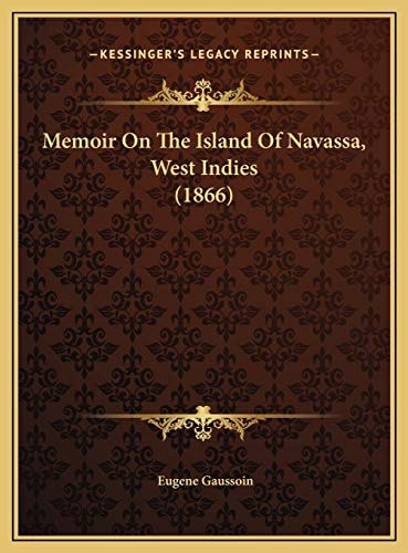 Memoir On The Island Of Navassa, West Indies (1866)