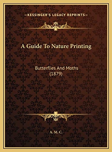 A Guide To Nature Printing: Butterflies And Moths (1879)