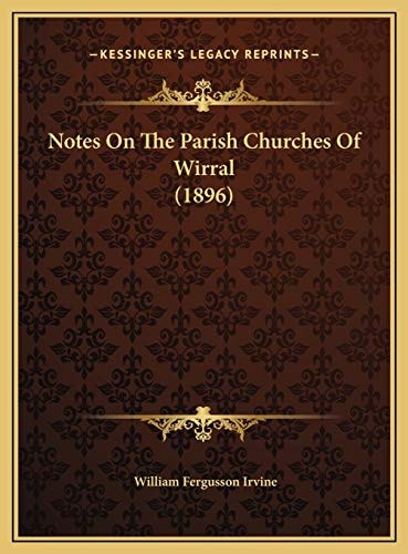 Notes On The Parish Churches Of Wirral (1896)