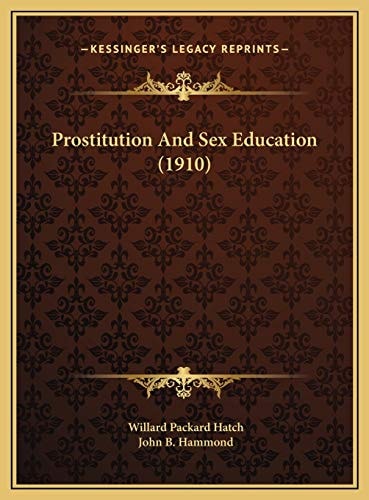 Prostitution And Sex Education (1910)