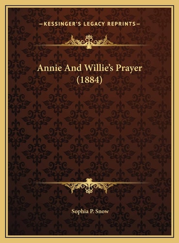 Annie And Willie's Prayer (1884)