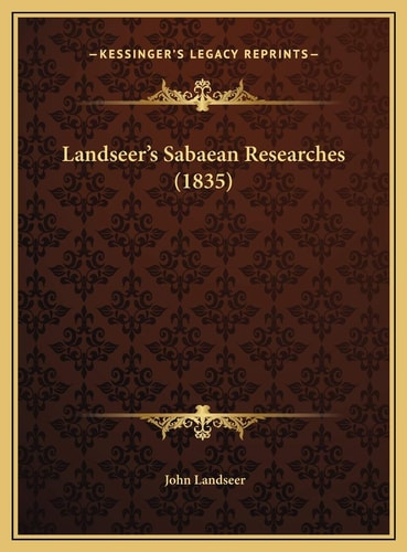 Landseer's Sabaean Researches (1835)