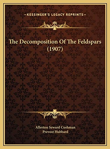 The Decomposition Of The Feldspars (1907)