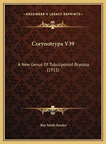 Corynotrypa V39: A New Genus Of Tubuliporoid Bryozoa (1911)