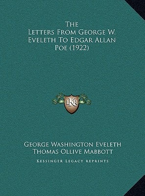 The Letters From George W. Eveleth To Edgar Allan Poe (1922)