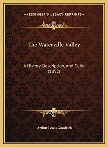 The Waterville Valley: A History, Description, And Guide (1892)