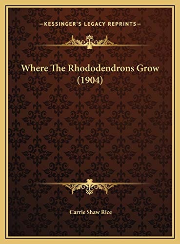 Where The Rhododendrons Grow (1904)