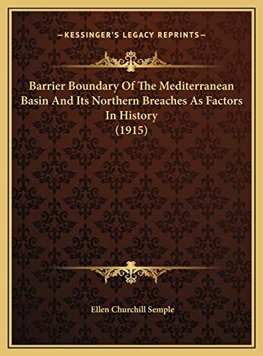 Barrier Boundary Of The Mediterranean Basin And Its Northern Breaches As Factors In History (1915)
