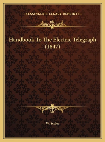Handbook To The Electric Telegraph (1847)