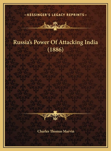 Russia's Power Of Attacking India (1886)