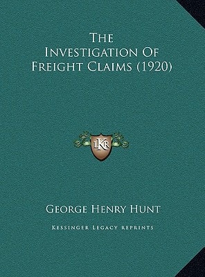 The Investigation Of Freight Claims (1920)