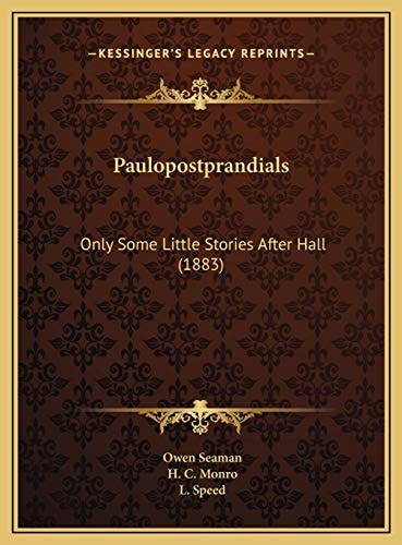 Paulopostprandials: Only Some Little Stories After Hall (1883)
