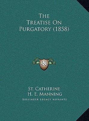 The Treatise On Purgatory (1858)