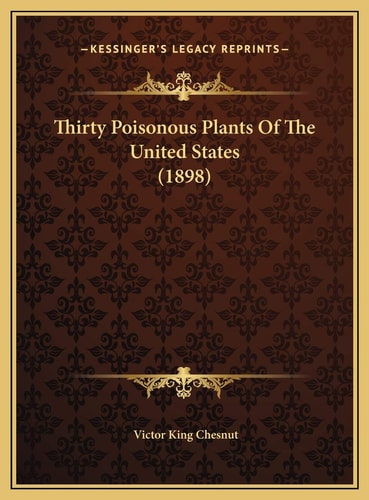 Thirty Poisonous Plants Of The United States (1898)