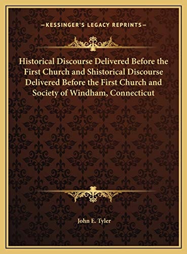 Historical Discourse Delivered Before the First Church and Shistorical Discourse Delivered Before the First Church and Society of Windham, Connecticut
