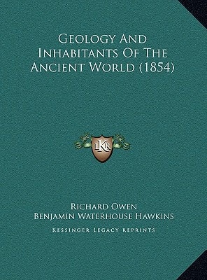 Geology And Inhabitants Of The Ancient World (1854)