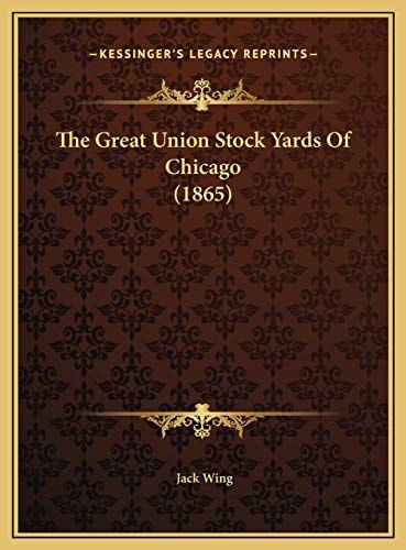 The Great Union Stock Yards Of Chicago (1865)