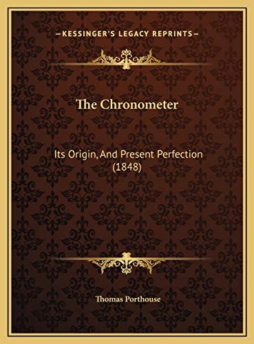 The Chronometer: Its Origin, And Present Perfection (1848)