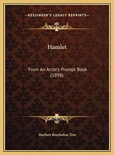 Hamlet: From An Actor's Prompt Book (1896)