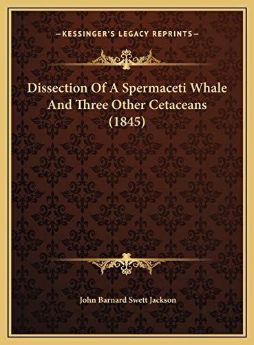 Dissection Of A Spermaceti Whale And Three Other Cetaceans (1845)