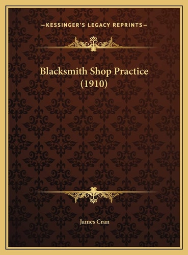 Blacksmith Shop Practice (1910)
