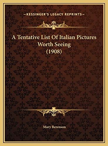A Tentative List Of Italian Pictures Worth Seeing (1908)