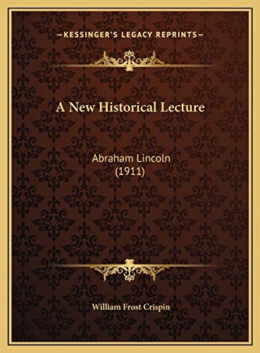 A New Historical Lecture: Abraham Lincoln (1911)
