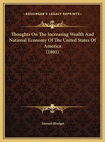 Thoughts On The Increasing Wealth And National Economy Of The United States Of America (1801)