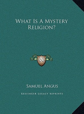 What Is A Mystery Religion?