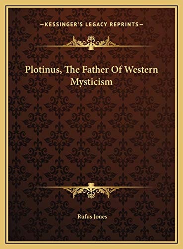 Plotinus, The Father Of Western Mysticism