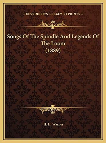 Songs Of The Spindle And Legends Of The Loom (1889)