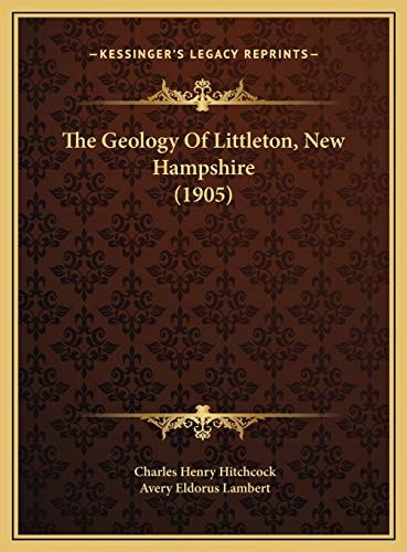 The Geology Of Littleton, New Hampshire (1905)