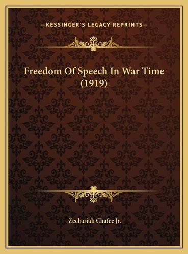 Freedom Of Speech In War Time (1919)