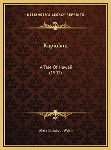 Kapiolani: A Tale Of Hawaii (1902)