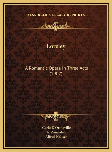 Loreley: A Romantic Opera In Three Acts (1907)