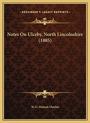 Notes On Ulceby, North Lincolnshire (1885)