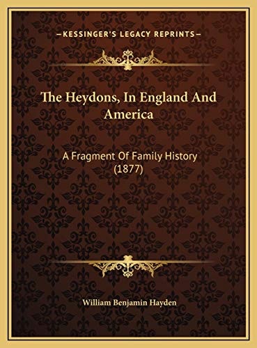 The Heydons, In England And America: A Fragment Of Family History (1877)
