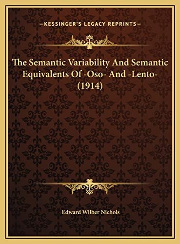 The Semantic Variability And Semantic Equivalents Of -Oso- And -Lento- (1914)