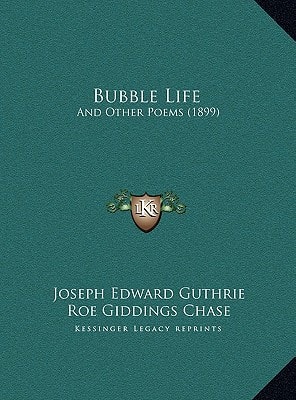 Bubble Life: And Other Poems (1899)