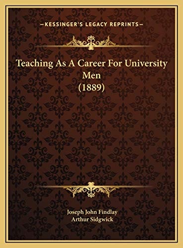 Teaching As A Career For University Men (1889)