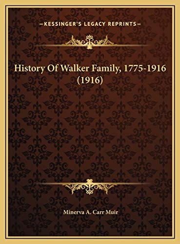 History Of Walker Family, 1775-1916 (1916)