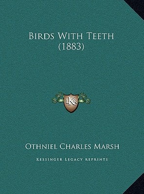 Birds With Teeth (1883)