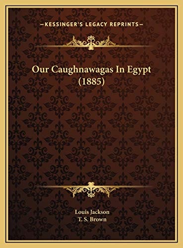 Our Caughnawagas In Egypt (1885)