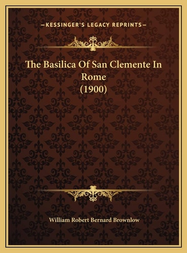 The Basilica Of San Clemente In Rome (1900)