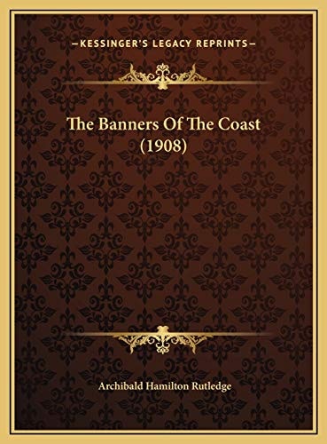 The Banners Of The Coast (1908)