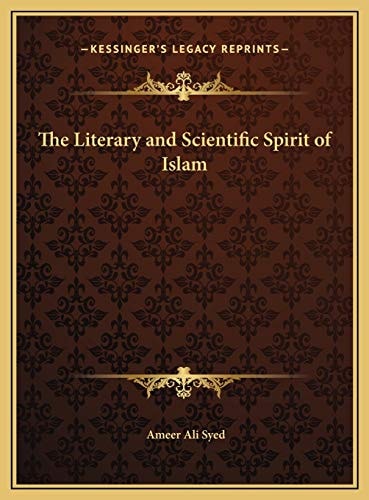 The Literary and Scientific Spirit of Islam