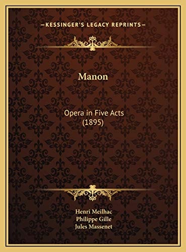 Manon: Opera in Five Acts (1895)