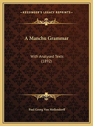 A Manchu Grammar: With Analysed Texts (1892)